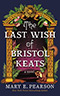 The Last Wish of Bristol Keats